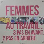 EXPOSITION. FEMMES AU TRAVAIL, 3 PAS EN AVANT, 2 PAS EN ARRIERE