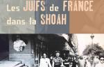 EXPOSITION - LES JUIFS DE FRANCE DANS LA SHOAH