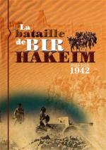 EXPOSITION - La Bataille de Bir Hakeim - 9 avril/30 juin