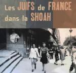 EXPOSITION TEMPORAIRE "Les Juifs de France dans la Shoah"du 17 mai au 5 septembre